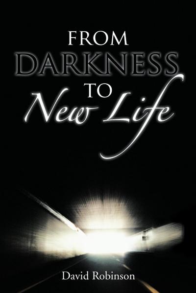 From Darkness to New Life