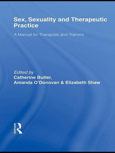 Sex, Sexuality and Therapeutic Practice