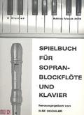 Spielbuchfür Sopranblockflöte und Klavier