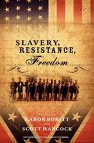 Slavery, Resistance, Freedom