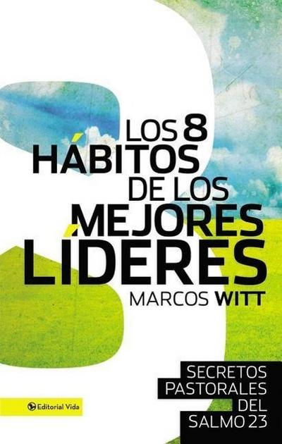 Los 8 Hábitos de Los Mejores Líderes