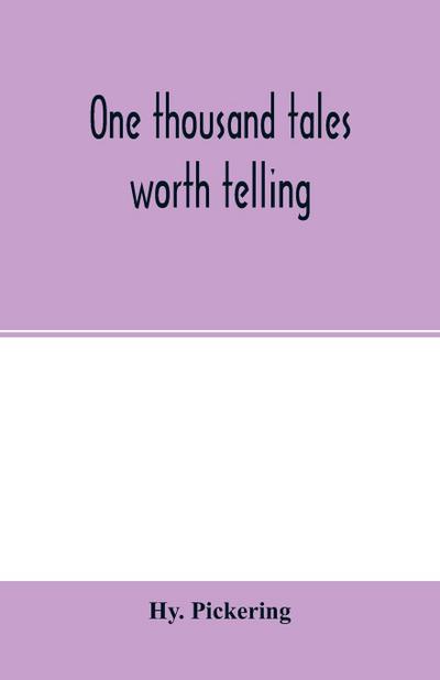 One thousand tales worth telling