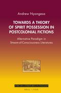 Towards a Theory of Spirit Possession in Postcolonial Fictions