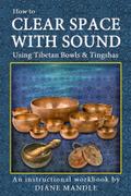 How to Clear Space with Sound Using Tibetan Bowls and Tingshas