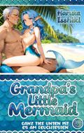 Hentai: Grandpa’s Little Mermaid