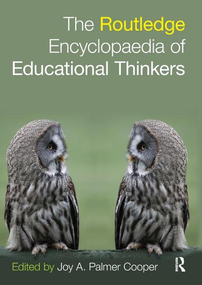 Routledge Encyclopaedia of Educational Thinkers