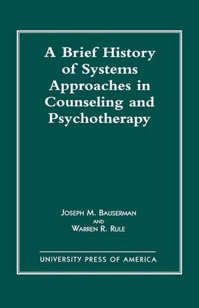 Brief History of Systems Approaches in Counseling and Psychotherapy