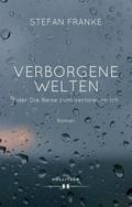 Verborgene Welten oder Die Reise zum verlorenen Ic