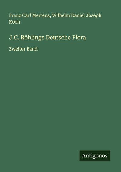 J.C. Röhlings Deutsche Flora