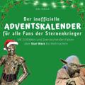 Der inoffizielle Adventskalender für alle Fans der