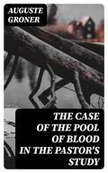 The Case of the Pool of Blood in the Pastor’s Study