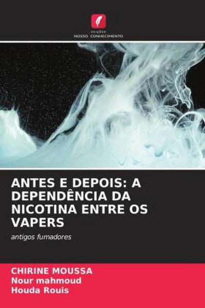 ANTES E DEPOIS: A DEPENDÊNCIA DA NICOTINA ENTRE OS VAPERS