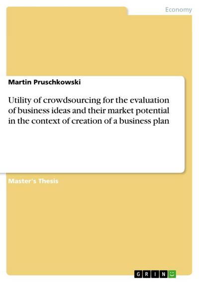 Utility of crowdsourcing for the evaluation of business ideas and their market potential in the context of creation of a business plan