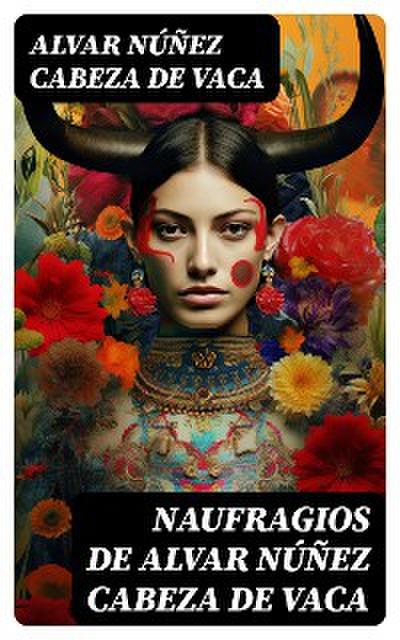 Naufragios de Alvar Núñez Cabeza de Vaca