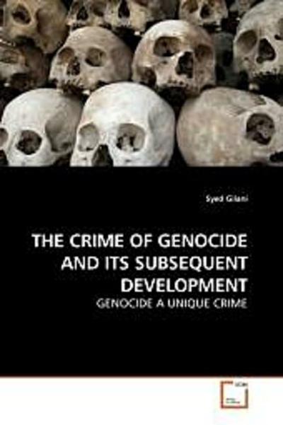 THE CRIME OF GENOCIDE AND ITS SUBSEQUENT DEVELOPMENT