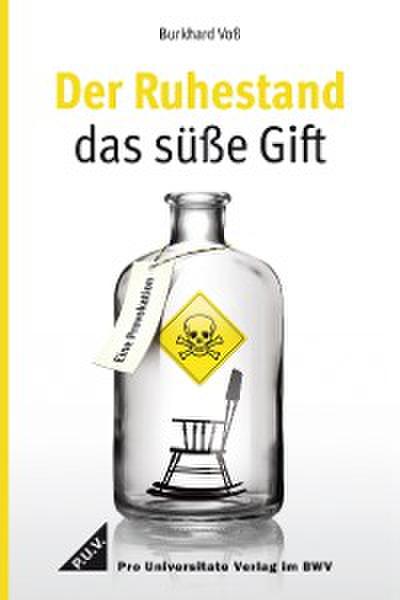 Der Ruhestand, das süße Gift