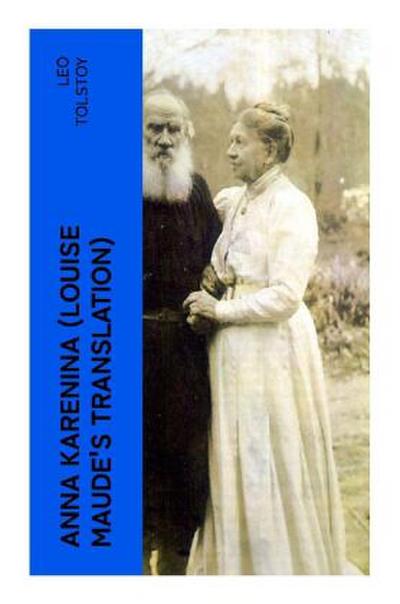 Anna Karenina (Louise Maude’s Translation)