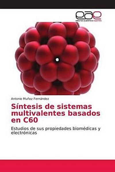 Síntesis de sistemas multivalentes basados en C60