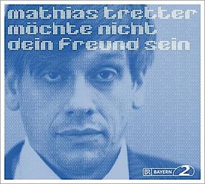 Mathias Tretter möchte nicht dein Freund sein, 2 Audio-CDs