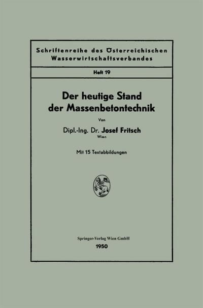 Der heutige Stand der Massenbetontechnik