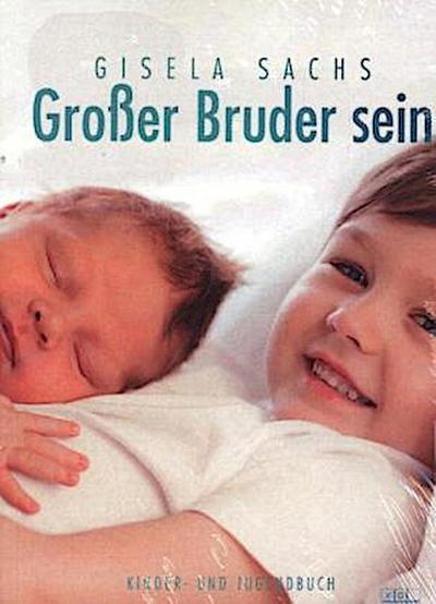 Großer Bruder sein