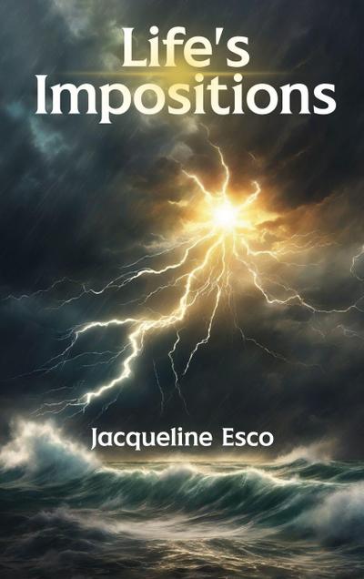 Life’s Impositions