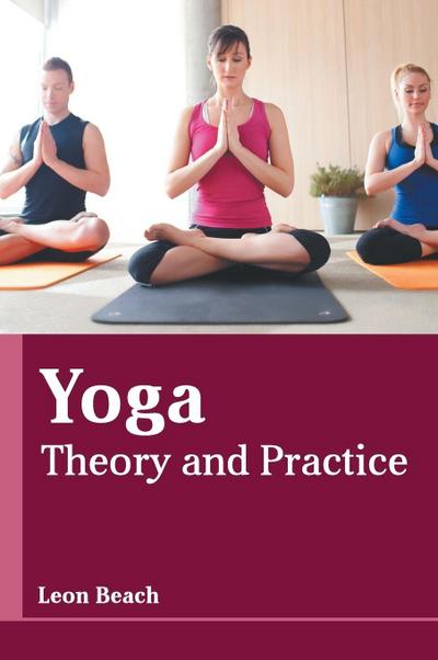 Yoga: Theory and Practice