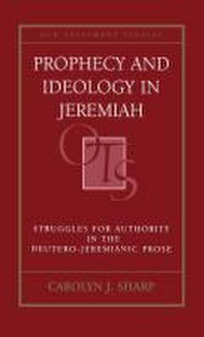 Prophecy and Ideology in Jeremiah