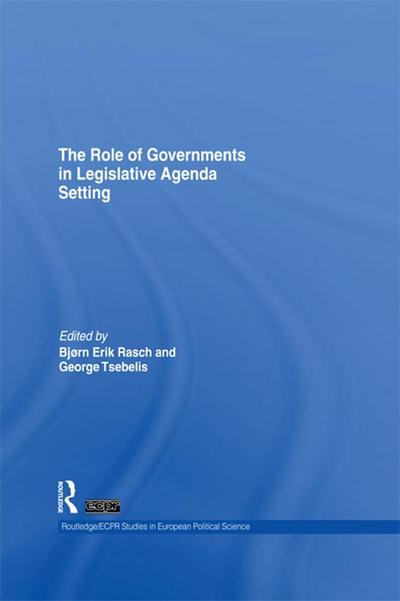 The Role of Governments in Legislative Agenda Setting