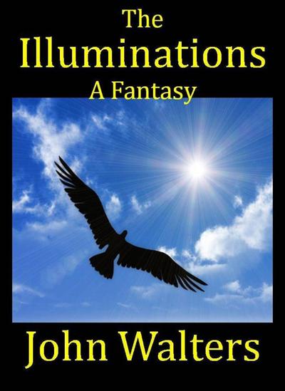 The Illuminations: A Fantasy