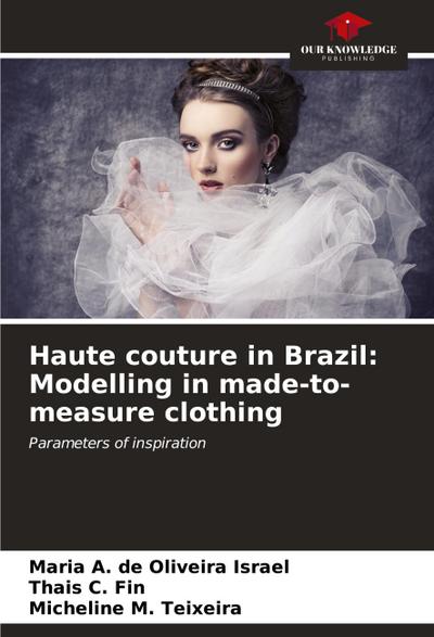 Haute couture in Brazil: Modelling in made-to-measure clothing