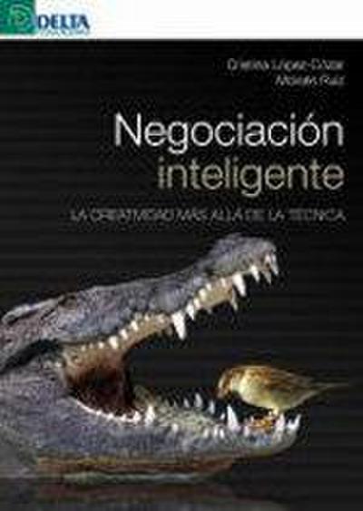 Negociación inteligente : la creatividad más allá de la técnica