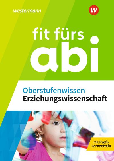 Fit fürs Abi. Oberstufenwissen Erziehungswissenschaft