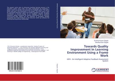 Towards Quality Improvement In Learning Environment Using a Frame Work