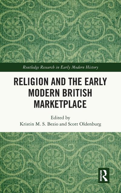 Religion and the Early Modern British Marketplace