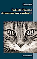 Fortitude (Poèmes et cheminement avec la vaillance)