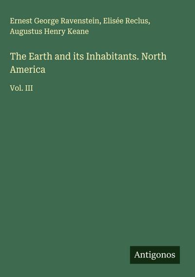 The Earth and its Inhabitants. North America