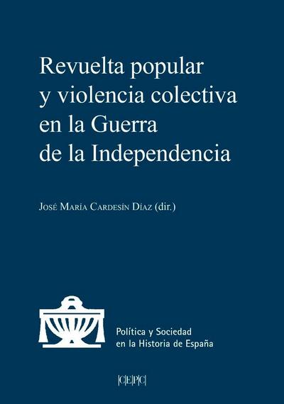 Revuelta popular y violencia colectiva en la Guerra de la Independencia