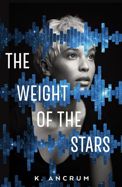 Ancrum, K: The Weight of the Stars