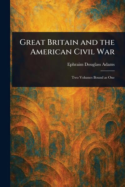 Great Britain and the American Civil War