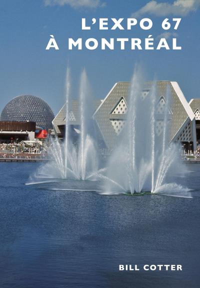 Montreal’s Expo 67 (French version)