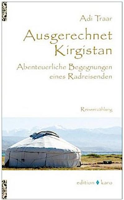 Ausgerechnet Kirgistan