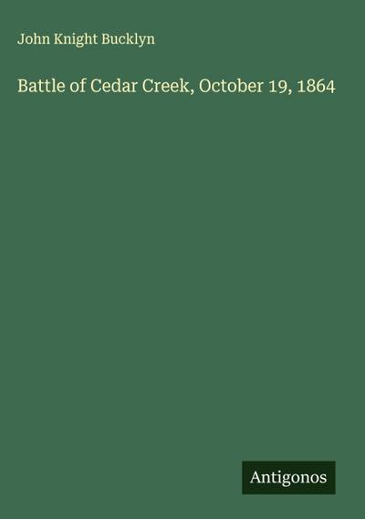 Battle of Cedar Creek, October 19, 1864
