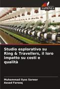 Studio esplorativo su Ring & Travellers, il loro impatto su costi e qualità
