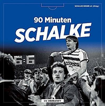 90 Minuten Schalke