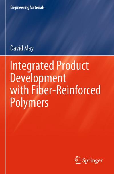 Integrated Product Development with Fiber-Reinforced Polymers