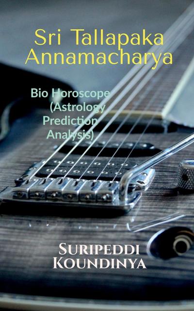 Sri Tallapaka Annamacharya Bio Horoscope