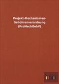Projekt-Mechanismen- Gebührenverordnung (ProMechGebV)