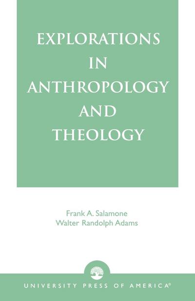 Explorations in Anthropology and Theology