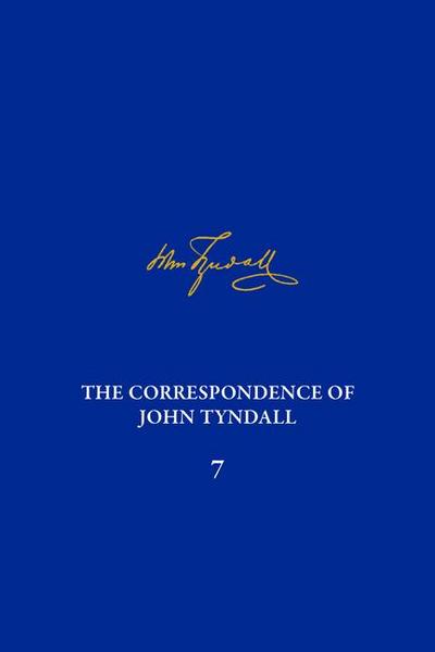 The Correspondence of John Tyndall, Volume 7: The Correspondence, March 1859-May1862